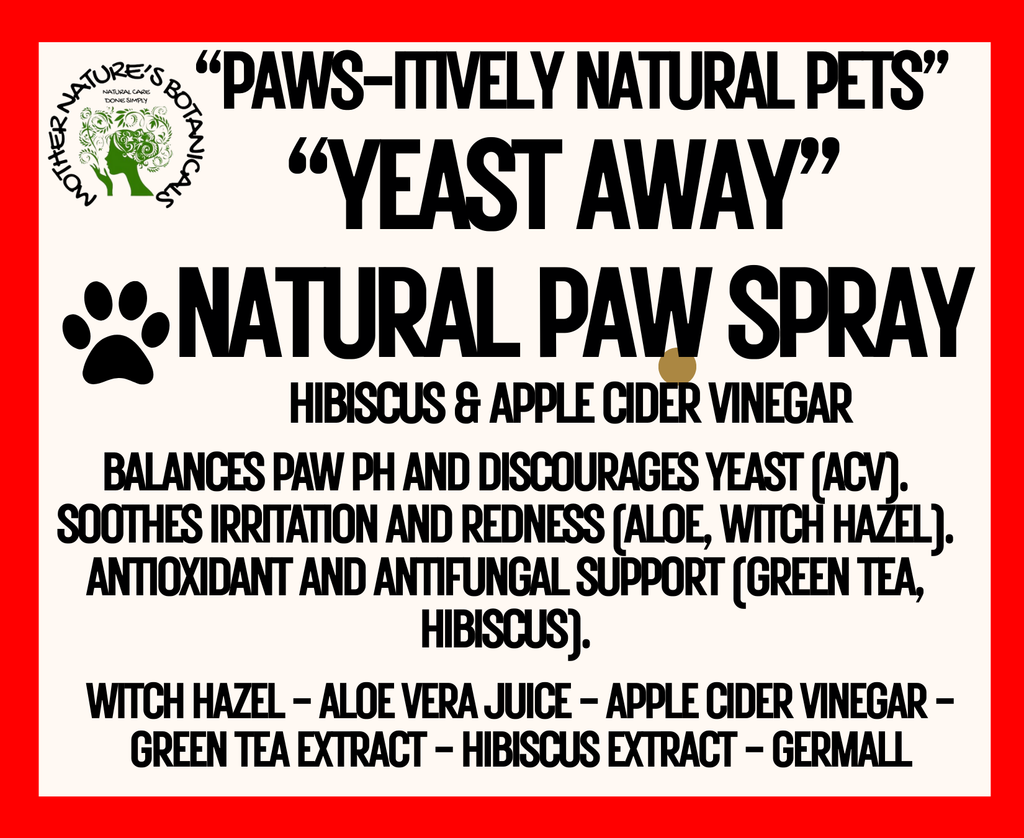 "PAWS-itively Natural Pets" "Yeast Away"- Natural Paw Spray with Green Tea & Hibiscus