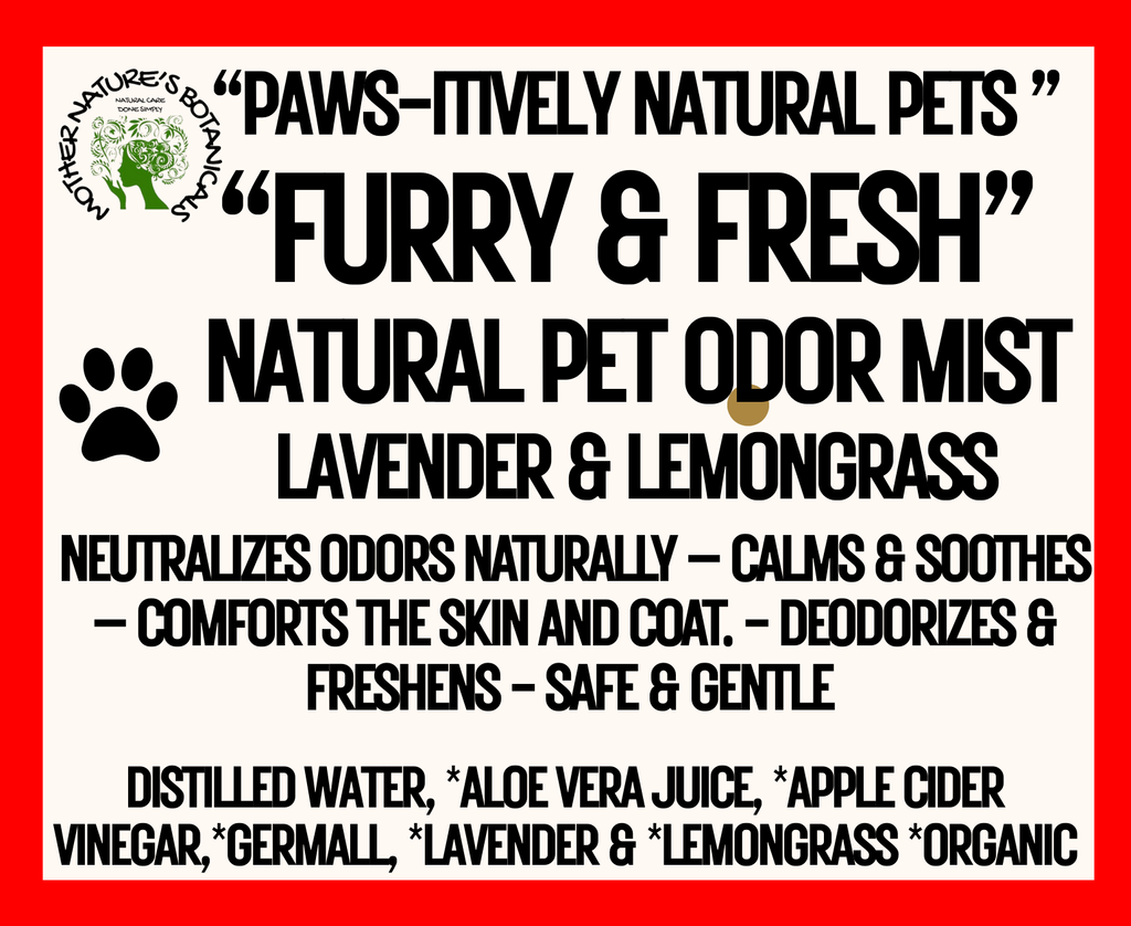 "PAWS-itively Natural Pets" "Furry and Fresh" Natural Deodorizer for Pets