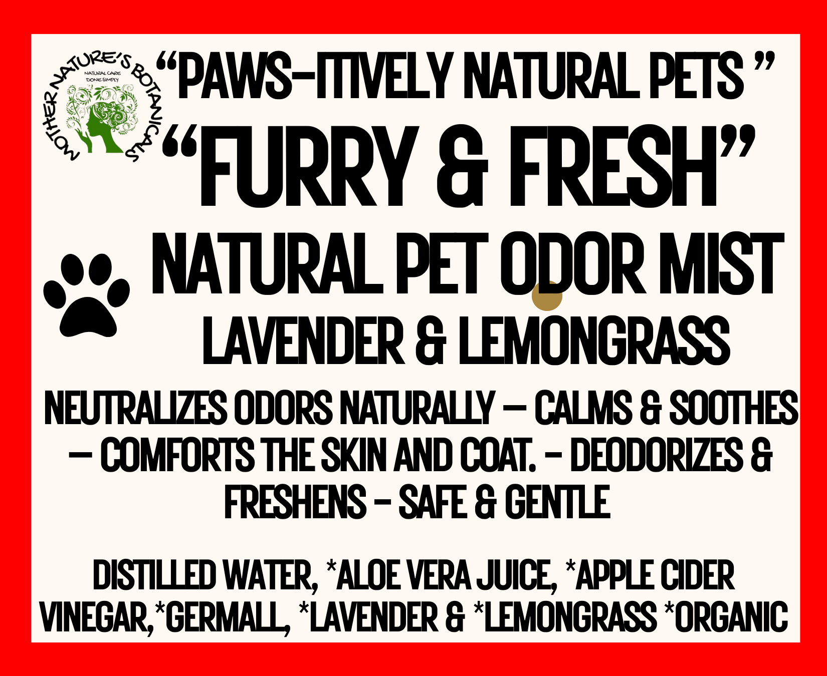 "PAWS-itively Natural Pets" "Furry and Fresh" Natural Deodorizer for Pets