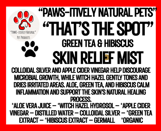 "PAWS-itively Natural Pets" "That's the Spot" Hot Spot and Skin Relief Spray (*Step 2)