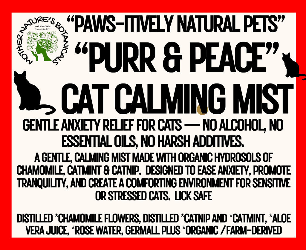 "PAWS-itively Natural Pets" "Purr & Peace" Anxiety Calming Cat Mist with Catmint Hydrosol