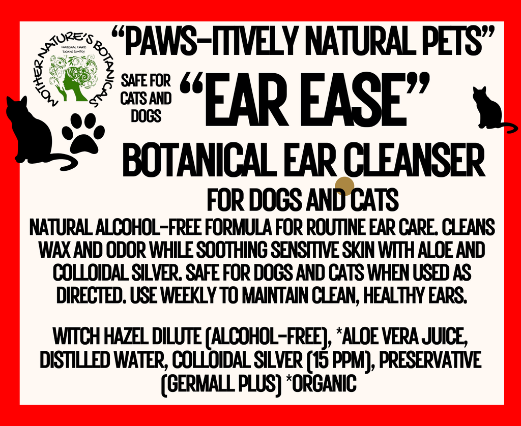"PAWS-itively Natural Pets" "Ear Ease" Botanical Ear Cleaner for Pets