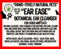 "PAWS-itively Natural Pets" "Ear Ease" Botanical Ear Cleaner for Pets