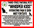"PAWS-itively Natural Pets" "Whisper Kiss" Skin & Paw Mist for Cats and Kittens