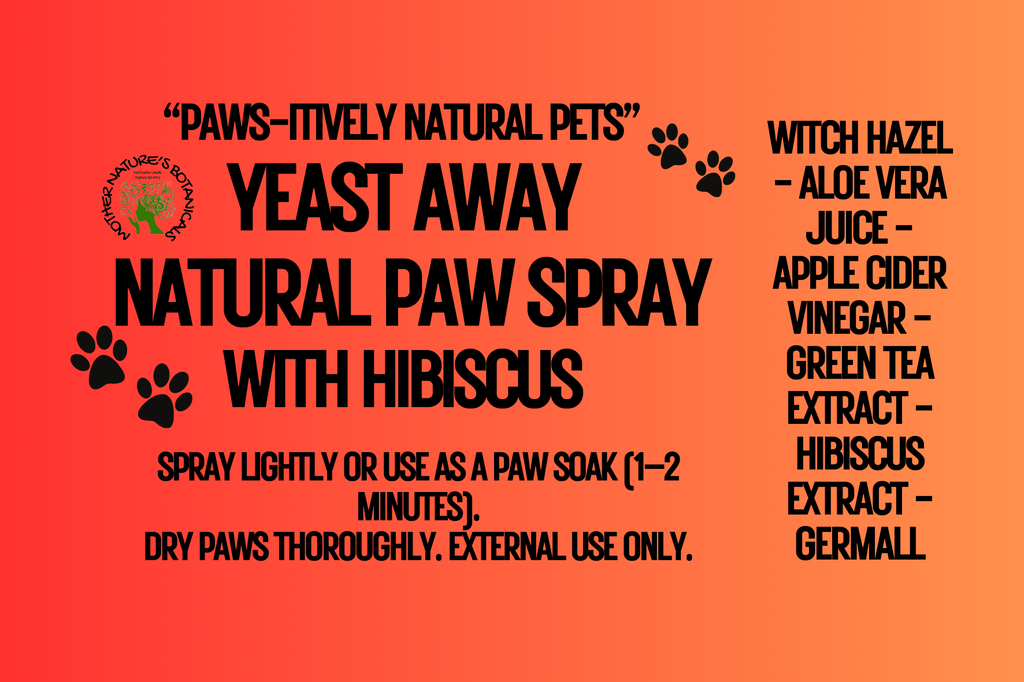 "PAWS-itively Natural Pets" "Yeast Away"- Natural Paw Spray with Green Tea & Hibiscus